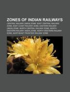 Zones Of Indian Railways: South Central di Books Llc edito da Books LLC, Wiki Series