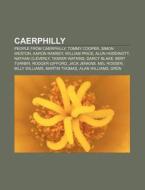 Caerphilly: Caerphilly Castle, Caerphill di Books Llc edito da Books LLC, Wiki Series