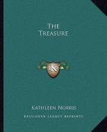 The Treasure di Kathleen Norris edito da Kessinger Publishing