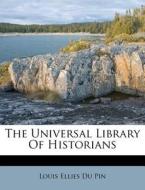 The Universal Library Of Historians edito da Nabu Press
