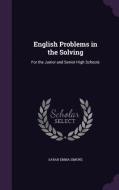 English Problems In The Solving di Sarah Emma Simons edito da Palala Press