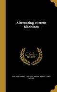ALTERNATING-CURRENT MACHINES edito da WENTWORTH PR