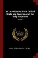 An Introduction to the Critical Study and Knowledge of the Holy Scriptures; Volume 1 edito da CHIZINE PUBN