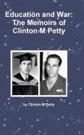 Education and War di Clinton M Petty edito da Lulu.com