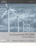 Harnessing AutoCAD 2004 di Thomas A. Stellman, Stellman, Krishnan edito da Delmar Thomson Learning