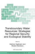 Transboundary Water Resources: Strategies for Regional Security and Ecological Stability edito da SPRINGER NATURE