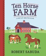 Ten Horse Farm di Robert Sabuda edito da Walker Books Ltd.