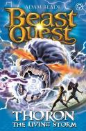 Beast Quest: Thoron the Living Storm di Adam Blade edito da Hachette Children's Group