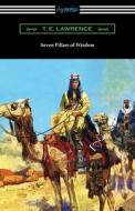 Seven Pillars of Wisdom di T. E. Lawrence edito da DIGIREADS.COM