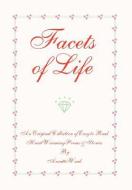 Facets of Life di Annette Ward edito da Xlibris