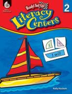 Literacy Centers Level 2 (Level 2): Ready! Set! Go! di Kelly Hackett edito da SHELL EDUC PUB