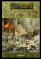 The Attack on the Pentagon on September 11, 2001 di Carolyn Gard edito da ROSEN PUB GROUP