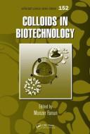 Colloids in Biotechnology edito da Taylor & Francis Inc