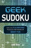 Geek Sudoku di Adams Media edito da Adams Media Corporation