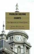 Problem Solving Courts di Joann Miller edito da Rowman & Littlefield Publishers, Inc.