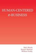 Human-Centered e-Business di Ernesto Damiani, William Grosky, Rajiv Khosla edito da Springer US