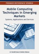 Mobile Computing Techniques in Emerging Markets edito da Information Science Reference