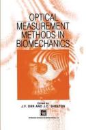 Optical Measurement Methods in Biomechanics edito da Springer