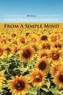 Simple Poems and Thoughts from a Simple Mind di Bill Mincey edito da Xlibris