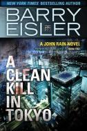 A Clean Kill in Tokyo di Barry Eisler edito da THOMAS & MERCER