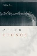 After Ethnos di Tobias Rees edito da Duke University Press
