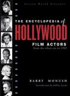 ENCYCLOPEDIA OF HOLLYWOOD FILM ACTORS di Barry Monush edito da ROWMAN & LITTLEFIELD