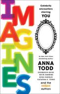 Imagines: Celebrity Encounters Starring You di Anna Todd, Leigh Ansell, Rachel Aukes edito da GALLERY BOOKS