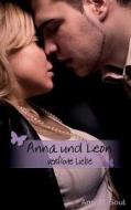 Anna Und Leon - Verflixte Liebe di Amy M. Soul edito da Createspace