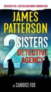 2 Sisters Detective Agency di James Patterson, Candice Fox edito da GRAND CENTRAL PUBL