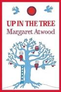 Up in the Tree [With CD (Audio)] edito da Groundwood Books
