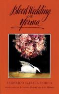 Blood Wedding and Yerma di Federico Garcia Lorca edito da Theatre Communications Group Inc.,U.S.