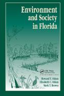 Environment and Society in Florida di Howard T. Odum, E. C. Odum, M. T. Brown edito da ST LUCIE PR