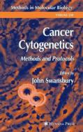 Cancer Cytogenetics di John Swansbury, Jules Constant edito da Humana Press
