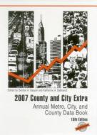 2007 County And City Extra di Katherine A. DeBrandt, Deirdre A. Gaquin edito da Rowman & Littlefield