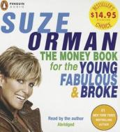 The Money Book for the Young, Fabulous & Broke di Suze Orman edito da Penguin Audiobooks