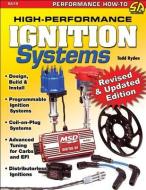 High-Performance Ignition Systems: Design, Build & Install di Bobby Kimbrough edito da CARTECH INC