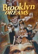 Brooklyn Dreams di J. M. DeMatteis edito da Idea & Design Works