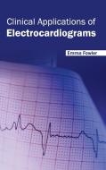 Clinical Applications of Electrocardiograms edito da ML Books International - IPS