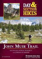 Day and Section Hikes: John Muir Trail di Kathleen Dodge Doherty, Jordan Summers edito da MENASHA RIDGE PR