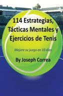 114 Estrategias, Tácticas Mentales y Ejercicios de Tenis di Joseph Correa edito da Finibi Inc