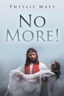 No More! di Phyllis Mays edito da Covenant Books