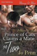PRINCE OF CATS CLAIMS A MATE O di Jo Penn edito da SIREN PUB