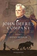 John Deere's Company - Volume 1 di Wayne G. Broehl edito da Octane Press