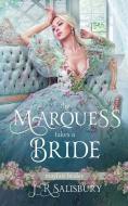 THE MARQUESS TAKES A BRIDE di JR SALISBURY edito da LIGHTNING SOURCE UK LTD