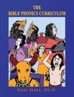 The Bible Phonics Curriculum Workbooks and Readers di Gail Hall Ed. D. edito da TotalRecall Publications