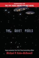 The  Quiet Pools di Michael P. Kube-Mcdowell edito da Phoenix Pick