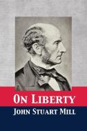 On Liberty di John Stuart Mill edito da 12th Media Services