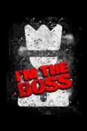 I'm the Boss: Blank Lined Journal to Write in - Ruled Writing Notebook di Uab Kidkis edito da LIGHTNING SOURCE INC
