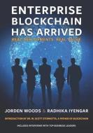 Enterprise Blockchain Has Arrived: Real Deployments. Real Value. di Jorden Woods Radhika Iyengar edito da LIGHTNING SOURCE INC
