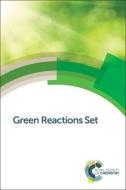 Green Reactions Set: Rsc di Royal Society Of Chemistry edito da ROYAL SOCIETY OF CHEMISTRY